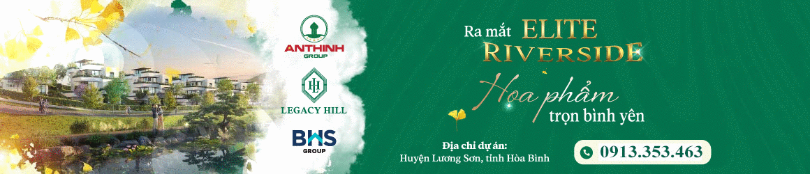 Elite Riverside Họa phẩm trọn bình yên của Legacy Hill Hòa Bình
